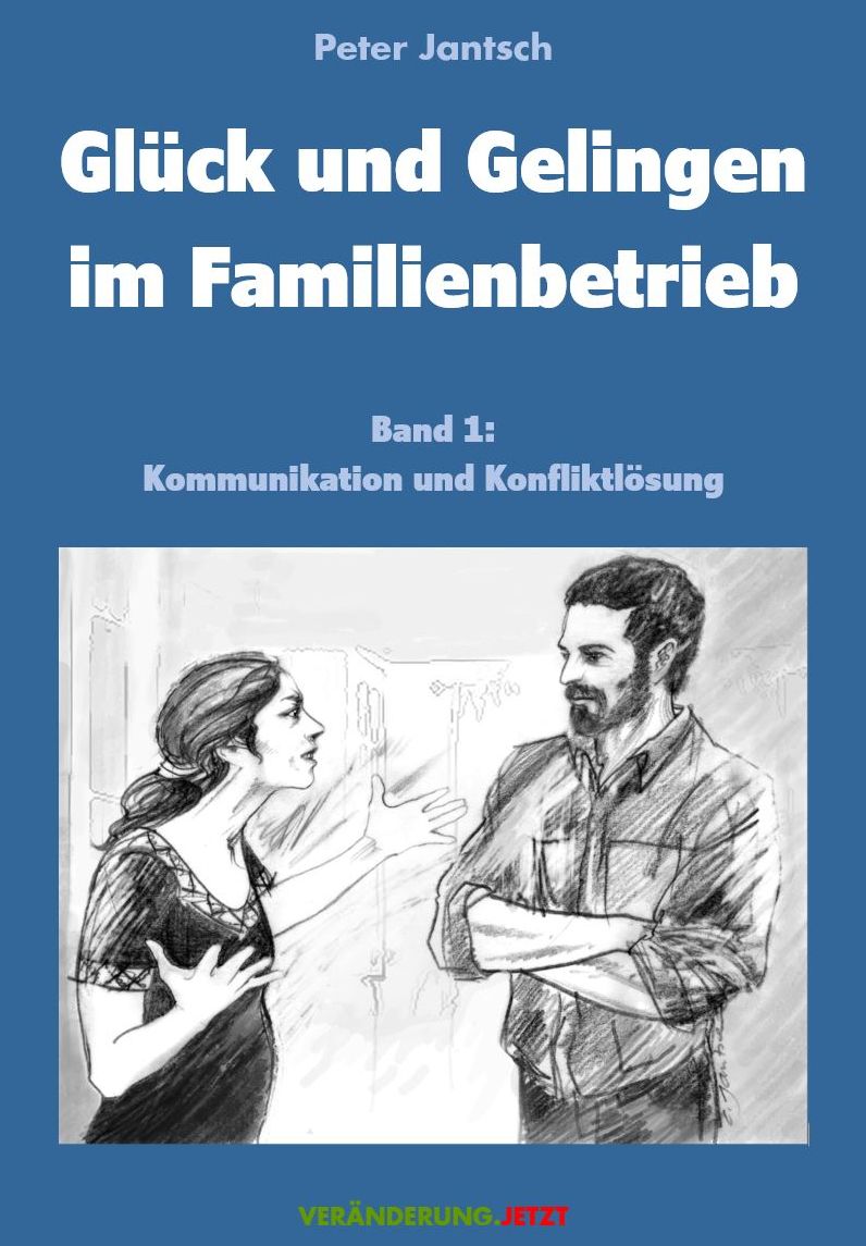 Glück und Gelingen im Familienbetrieb Band 1