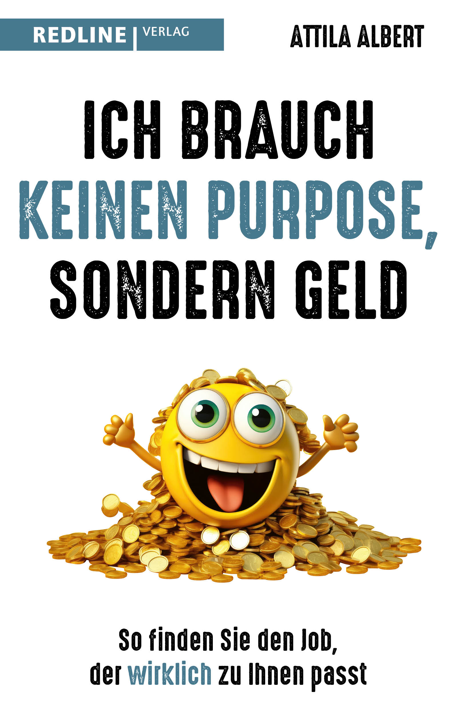 Cover Ich brauch keinen purpose, sondern Geld