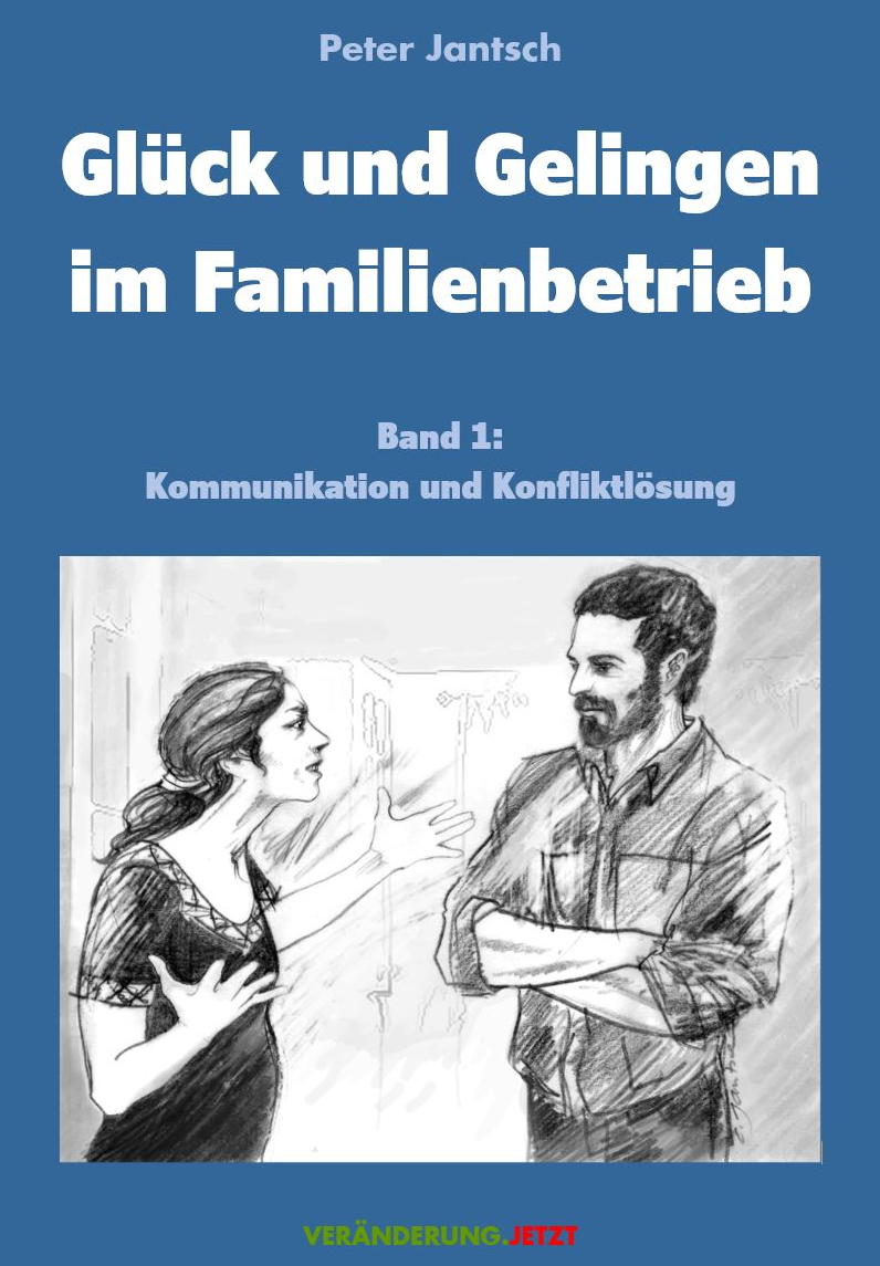 Glück und Gelingen im Familienbetrieb Band 1