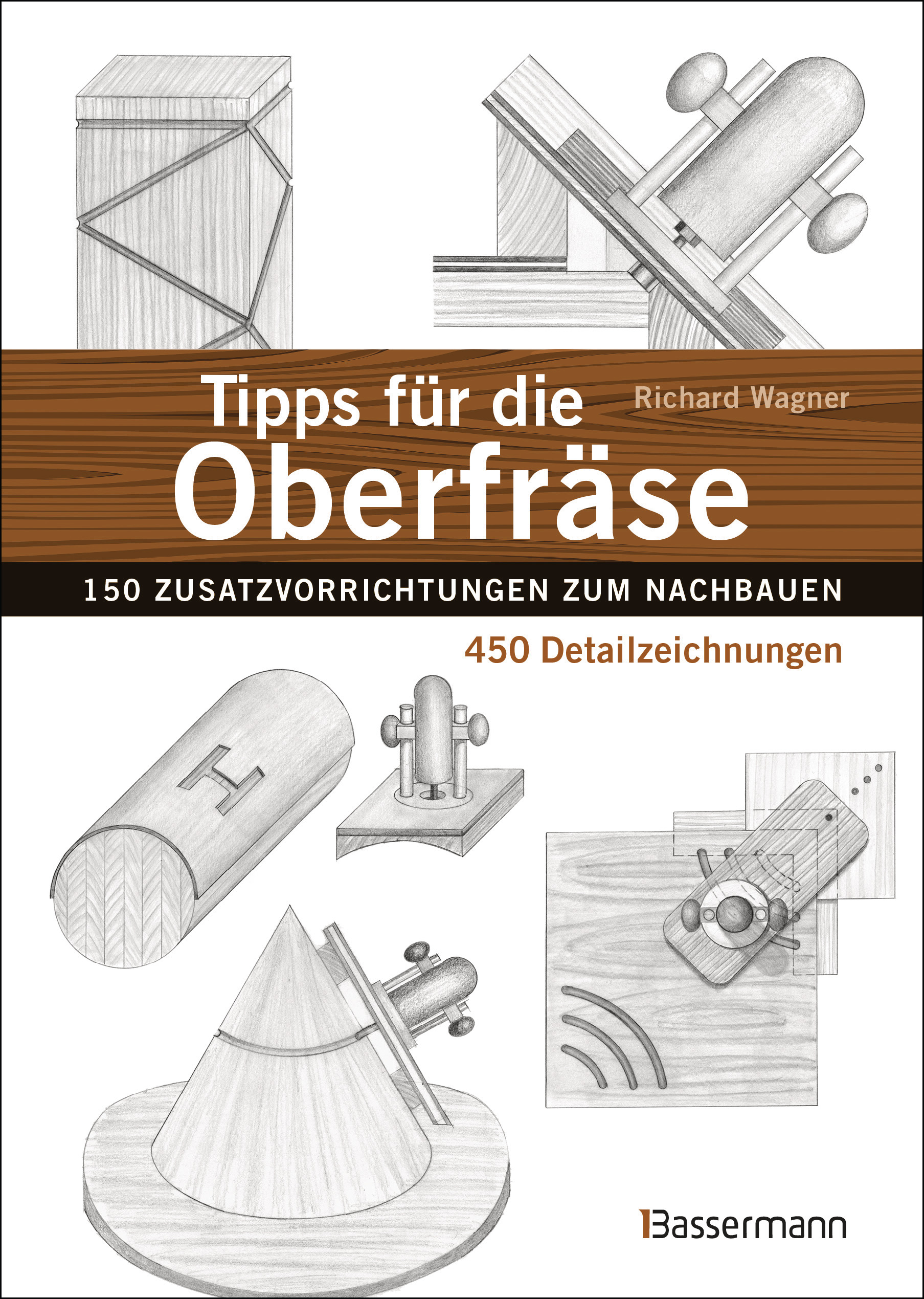 cover_Tipps_für_die_Oberfräse_-_150_Zusatzvorrichtungen_zum_Nachbauen._450_Detailzeichnungen Tipps für die Oberfräse - 150 Zusatzvorrichtungen zum Nachbauen. 450 Detailzeichnungen