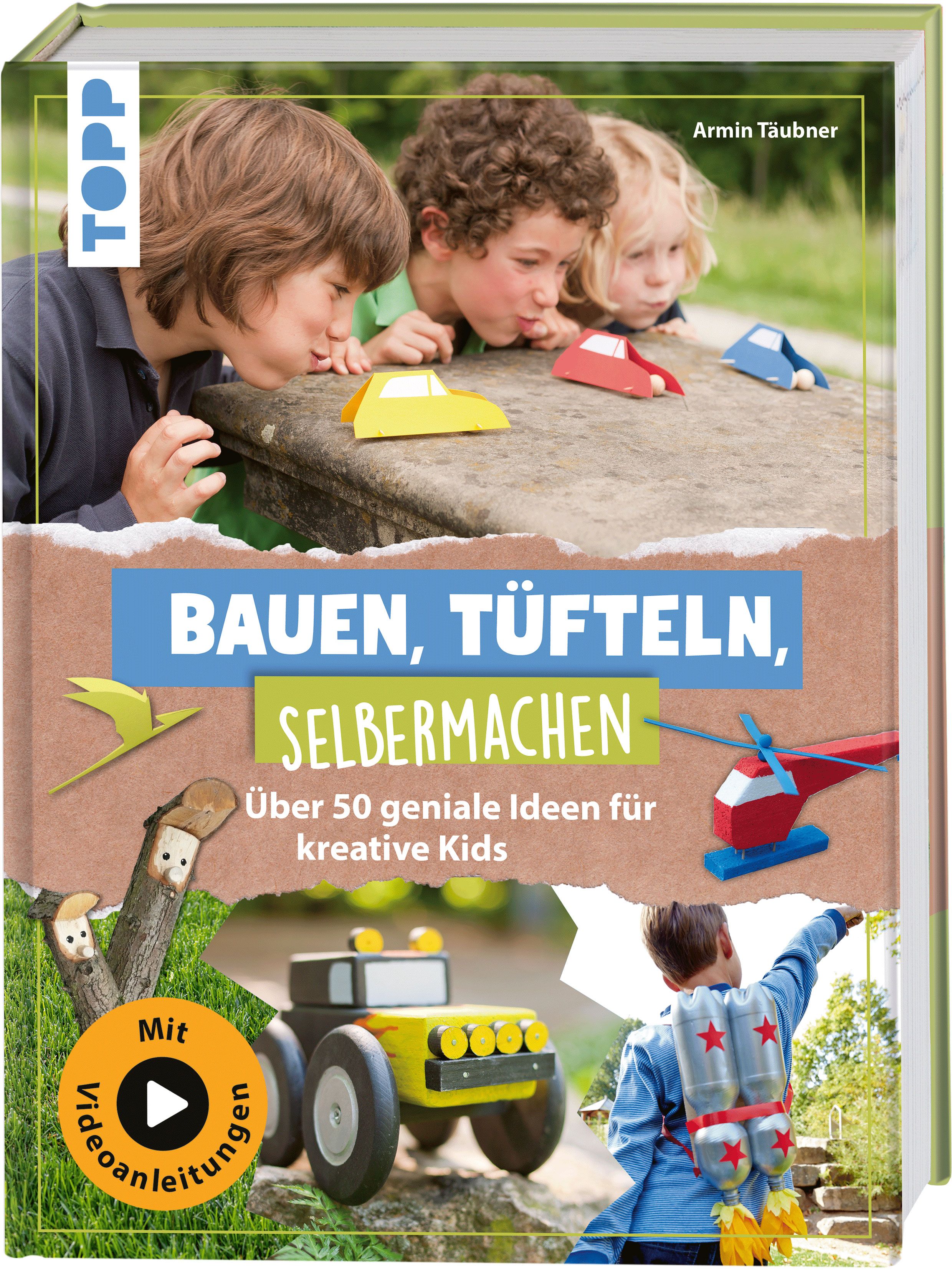 cover_Bauen,_tüfteln,_selbermachen_Über_50_geniale_Ideen_für_kreative_Jungs