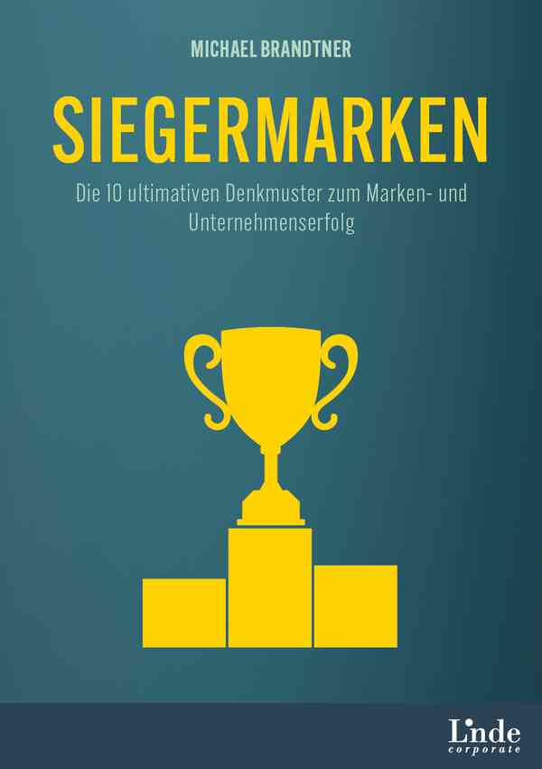 cover_Siegermarken_Die_10_ultimativen_Denkmuster_zum_Marken-_und