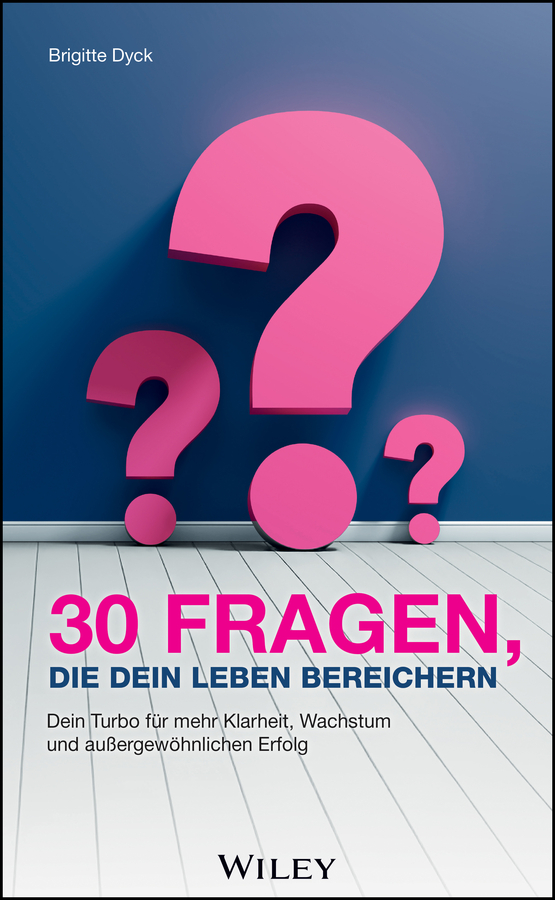 cover_30_Fragen,_die_dein_Leben_bereichern_Dein_Turbo_für_mehr_Klarheit,_Wachstum_und
