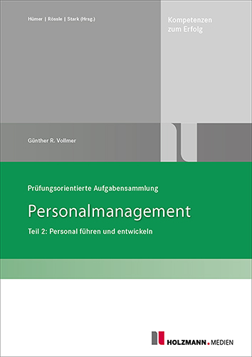 Prüfungsorientierte Aufgabensammlung "Personalmanagement" - Teil II