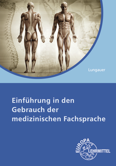 Einführung in den Gebrauch der medizinischen Fachsprache