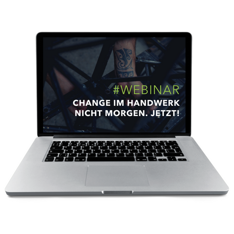 Webinar - Change im Handwerk - Nicht morgen. Jetzt!