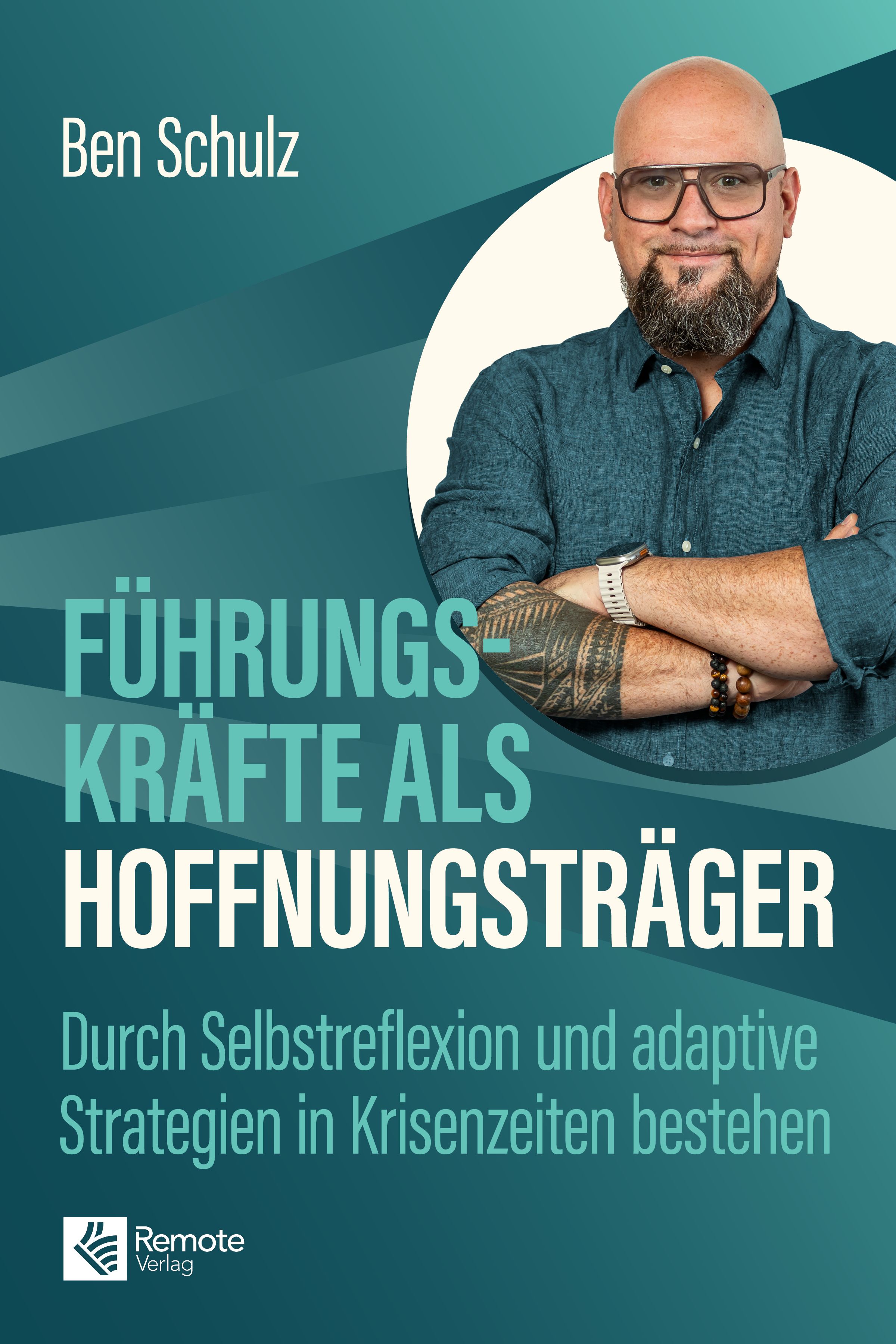 cover_Führungskräfte_als_Hoffnungsträger_Durch_Selbstreflexion_und_adaptive_Strategien_in