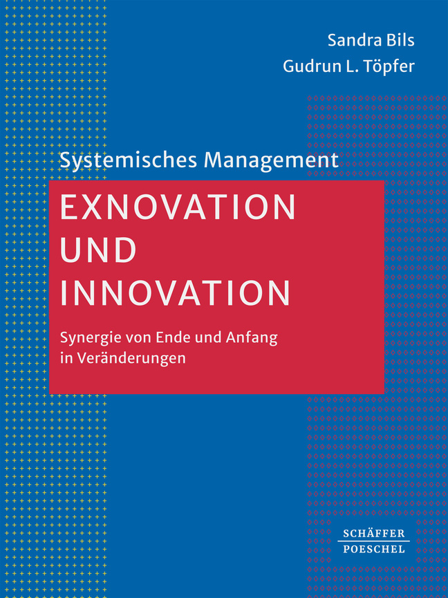 cover_Exnovation_und_Innovation_Synergie_von_Ende_und_Anfang_in_Veränderungen