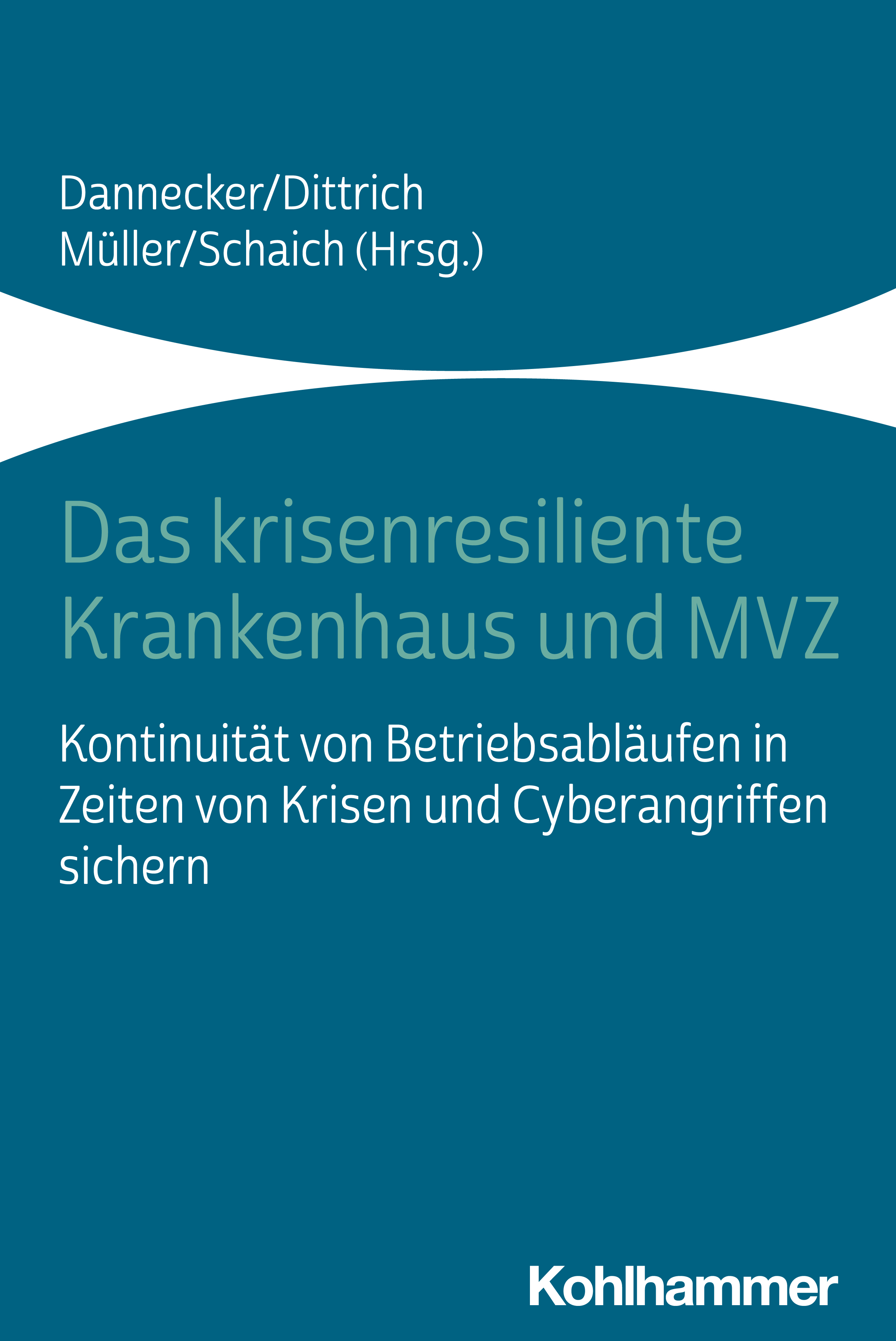 Cover Das krisenresiliente Krankenhaus und MVZ
