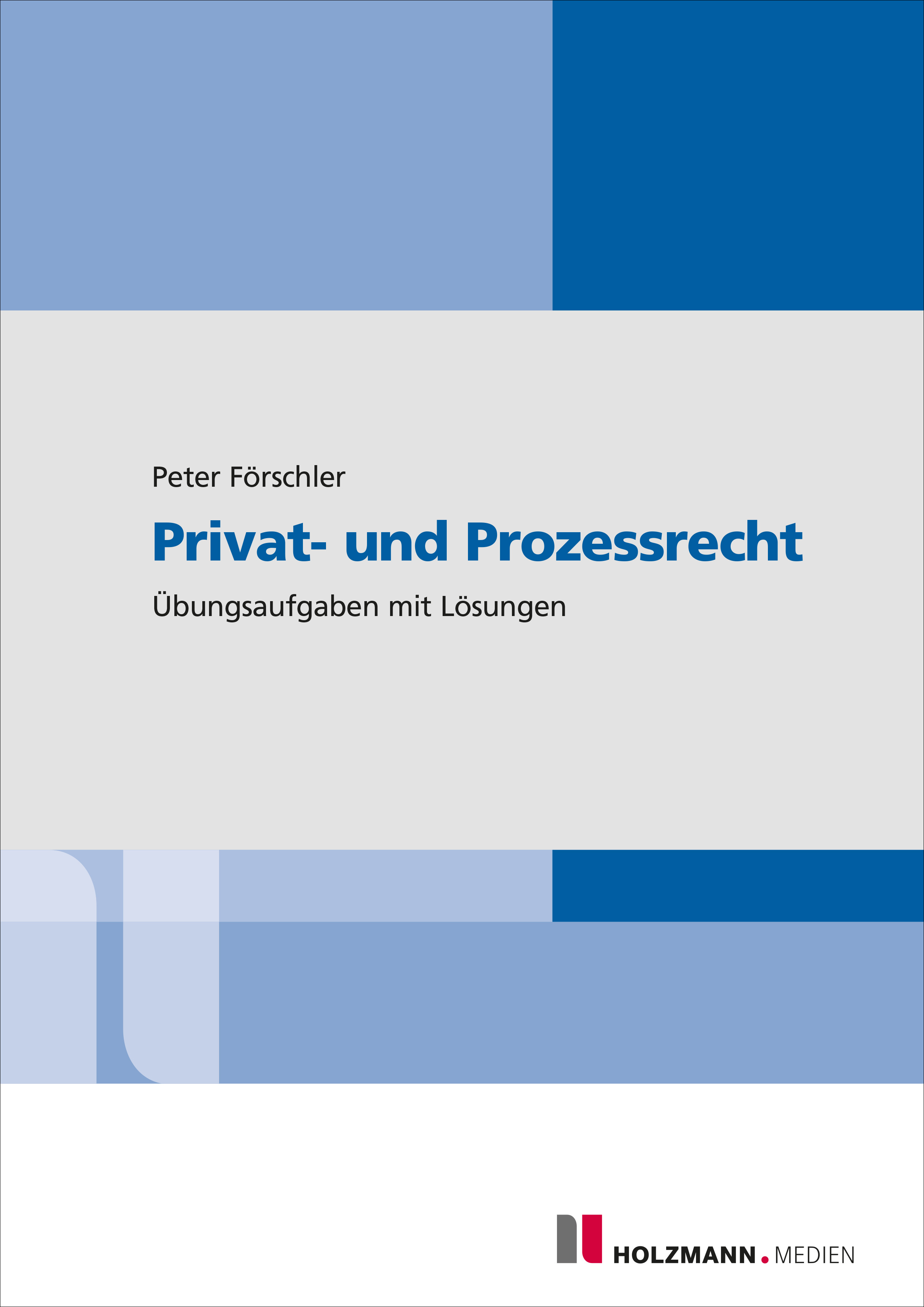 Aufgabensammlung "Privat- und Prozessrecht"