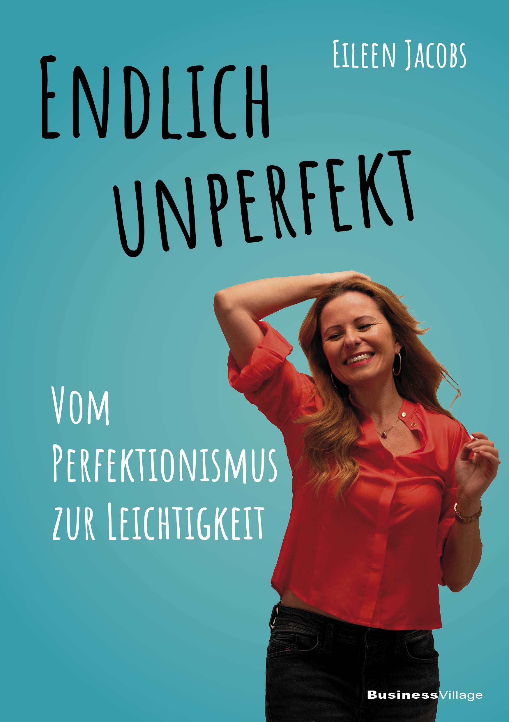 cover_Endlich_unperfekt_Vom_Perfektionismus_zur_Leichtigkeit
