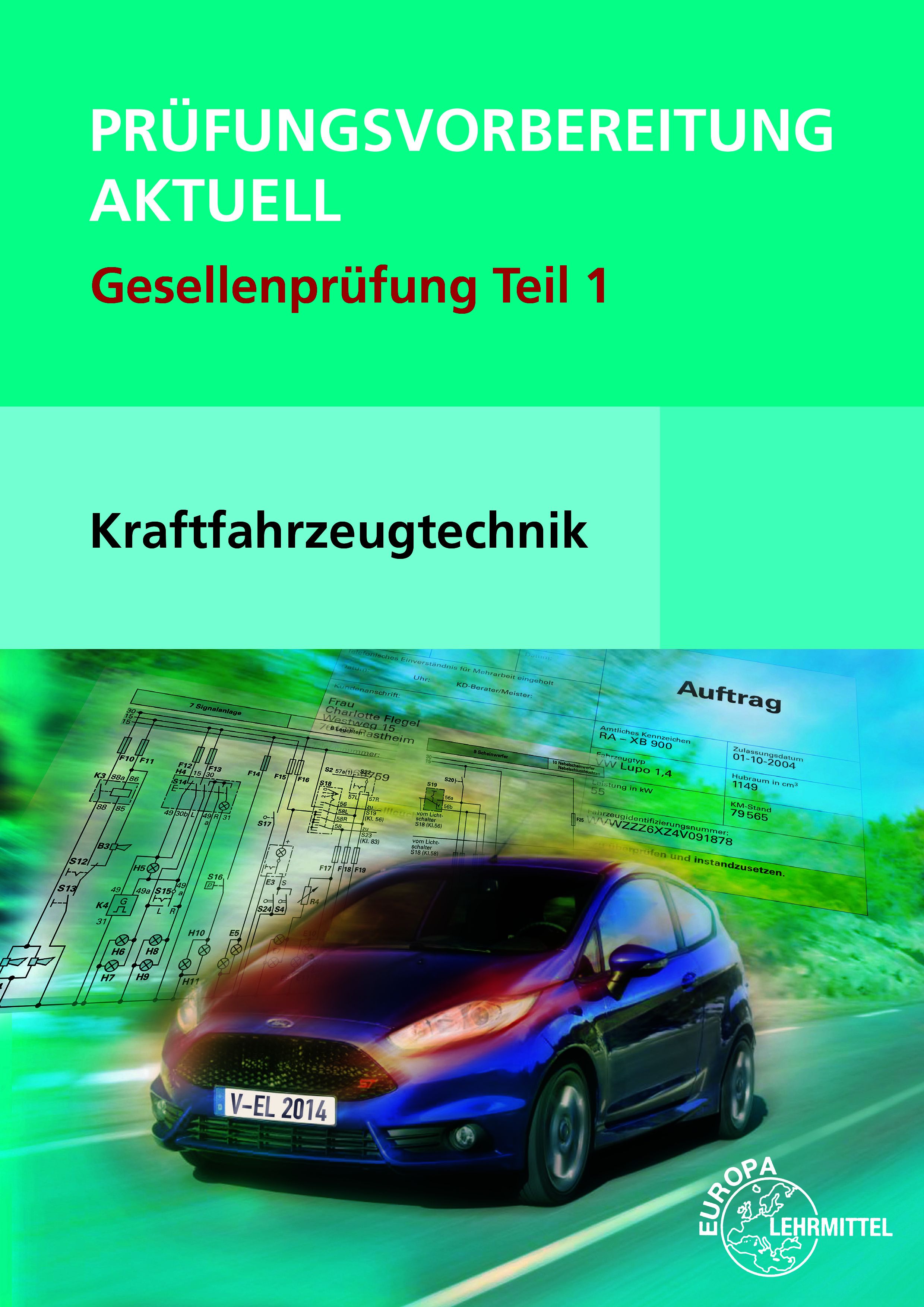 Prüfungsvorbereitung aktuell Kraftfahrzeugtechnik Teil 1