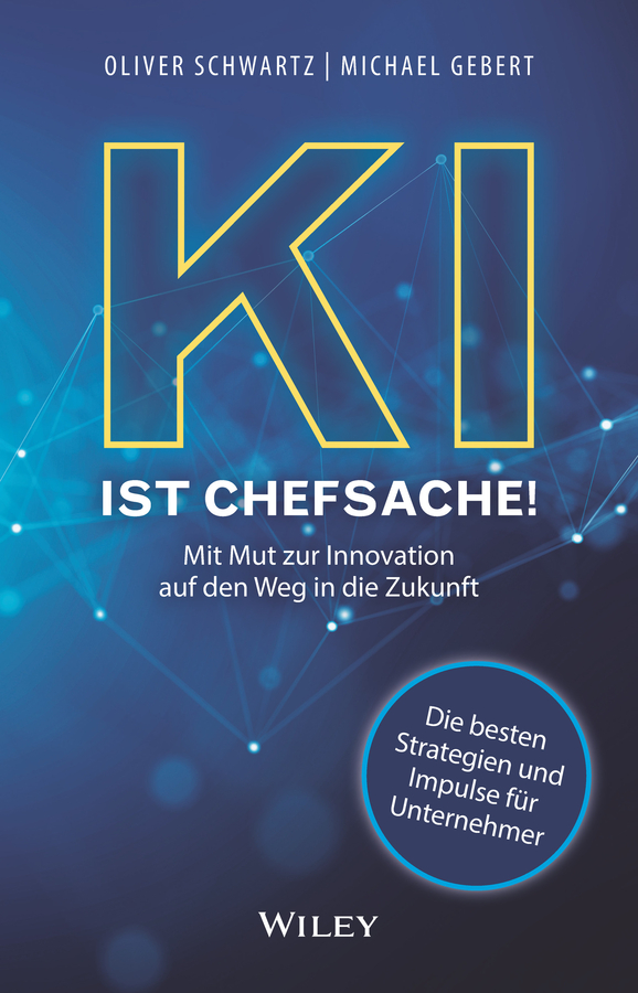 cover_KI_ist_Chefsache!_Mit_Mut_zur_Innovation_auf_den_Weg_in_die_Zukunft