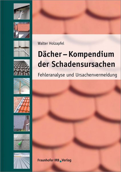 Dächer - Kompendium der Schadensursachen.