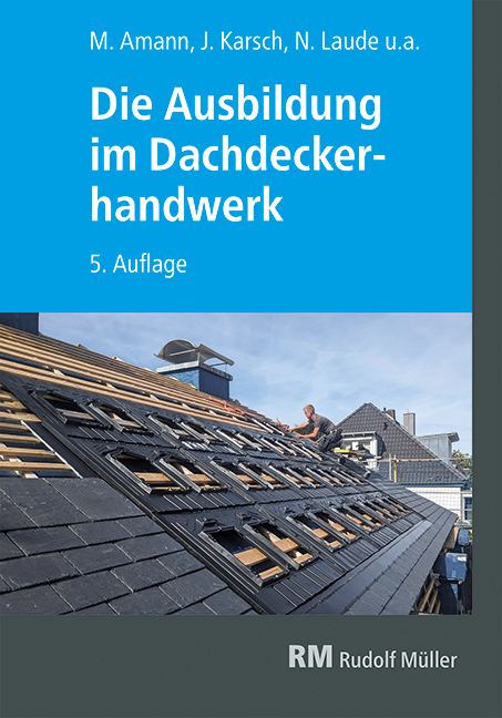 cover_Die_Ausbildung_im_Dachdeckerhandwerk_Lernfelder,_Aufgaben,_Praxisbeispiele