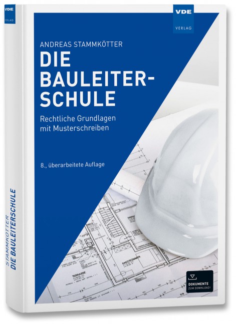 Die Bauleiterschule Rechtliche Grundl. mit Musterschreiben