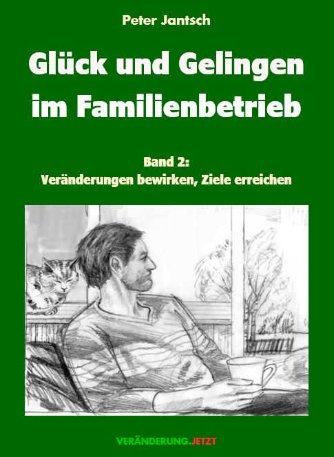 Glück und Gelingen im Familienbetrieb Band 2